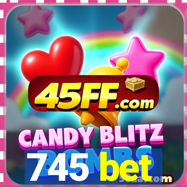 745 bet
